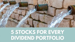 5 stocks every dividend investor should own