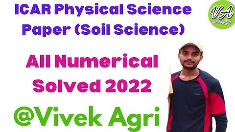 ICAR JRF Physical Science Paper 2022 | All Numerical Solved | Soil Science