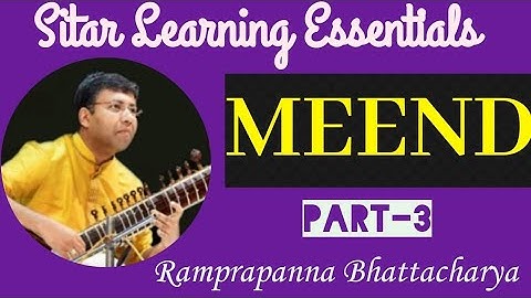 MEEND PART-3 | Sitar Learning Essentials | Lesson - 25 | Ramprapanna Bhattacharya