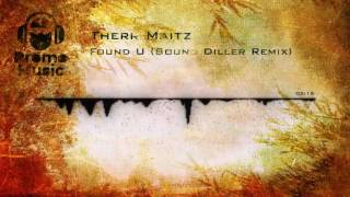 Therr Maitz - Found U (Sound Diller Remix)