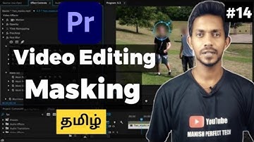 🔥வீடியோவில் Masking உருவாக்குவது எப்படி? | Adobe Premiere pro video editing Tutorial in Tamil