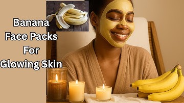 DIY Banana Face Mask for Glowing Skin