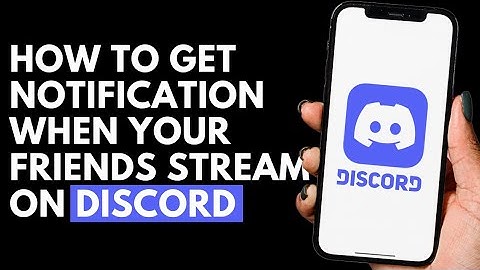 How To Get Notification When Your Friends Stream on Discord | Discord Tutorial
