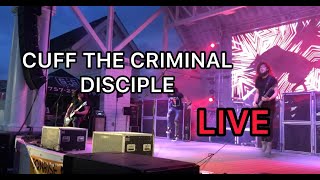 DISCIPLE - Cuff The Criminal (LIVE) 2019