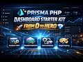 ✨ Prisma PHP Dashboard Starter Kit — From 0 to Hero