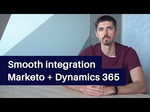 Marketo and Dynamics 365 integration. How to do this smoothly? (1st part)