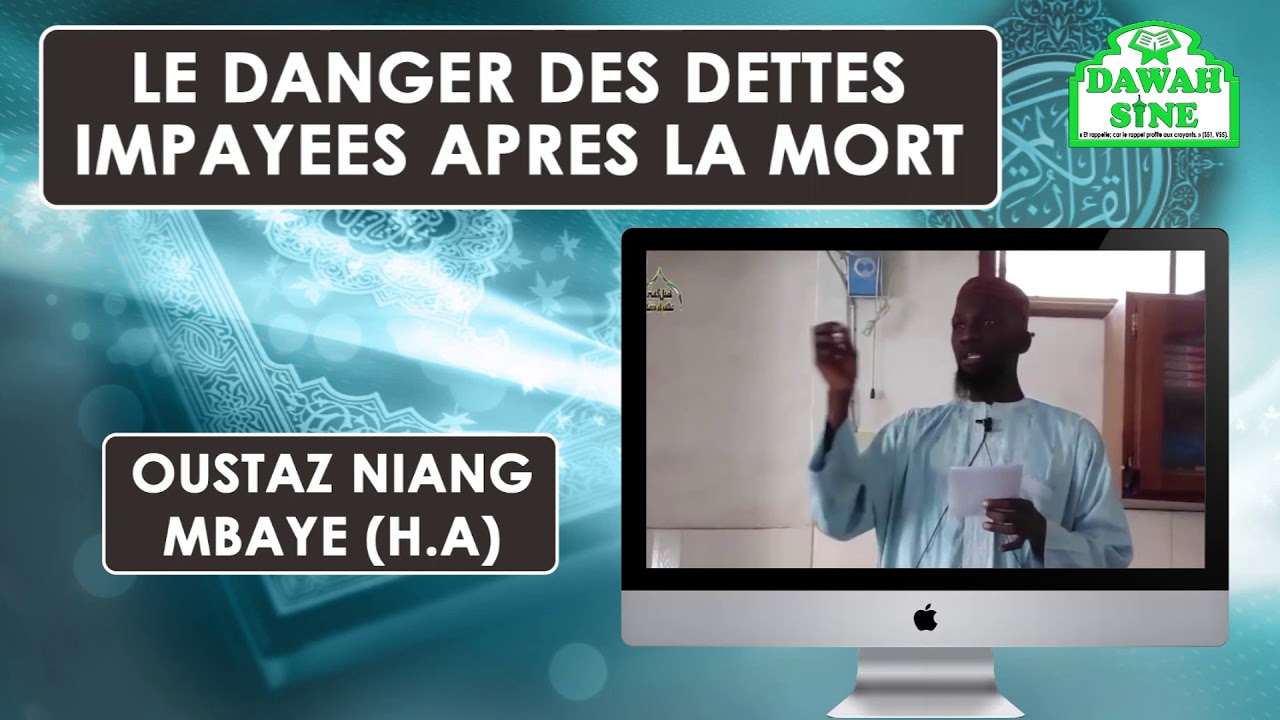 Le danger des dettes impayées après la mort || Oustaz Niang Mbaye (H.A)