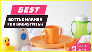 Top 5 Best Bottle Warmer For Breastmilk in 2023