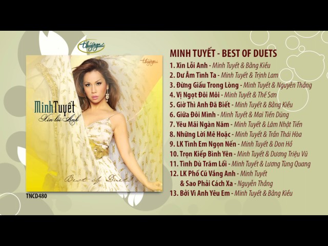 CD Minh Tuyết - Xin Lỗi Anh / Best of Duets (TNCD480) class=