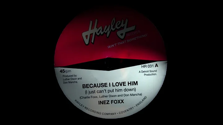 Inez Foxx - Because I Love Him. ( Rare Killer Stom...