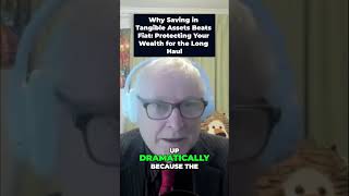 Why Saving in Tangible Assets Beats Fiat: Protecting Your Wealth for the Long Haul