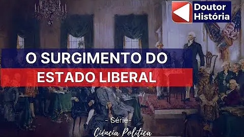Como se originou o Estado liberal?