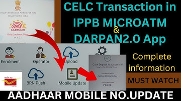 Aadhaar Mobile No.Update in CELC Transaction entry in IPPB MICROATM & Darpan2.0 App Postoffice#bpm