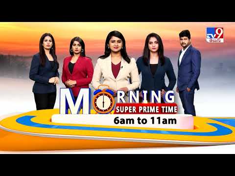 Morning Super Prime Time : Everyday 6AM to 11AM - TV9