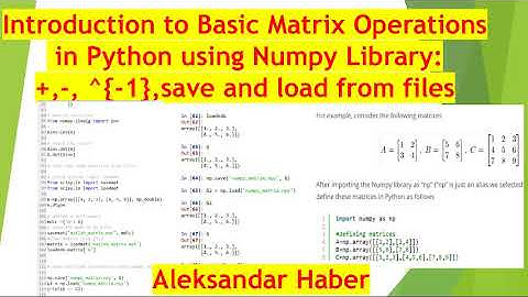 Introduction to Basic Matrix Operations in Python using Numpy Library: +- ,-1, save(load) to files