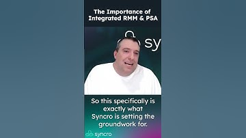 The Importance of Integrated RMM & PSA   Vertical