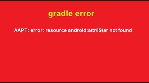 حل مشكل الغرادل للرسالة   AAPT: error: resource android:attr/lStar not found