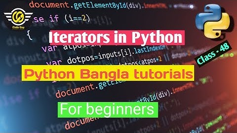 48.Python Bangla Tutorial - Iterators in python.