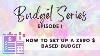 Episode 1: How To Setup a Zero Based Budget | Budget Series | Dave Ramsey Inspired