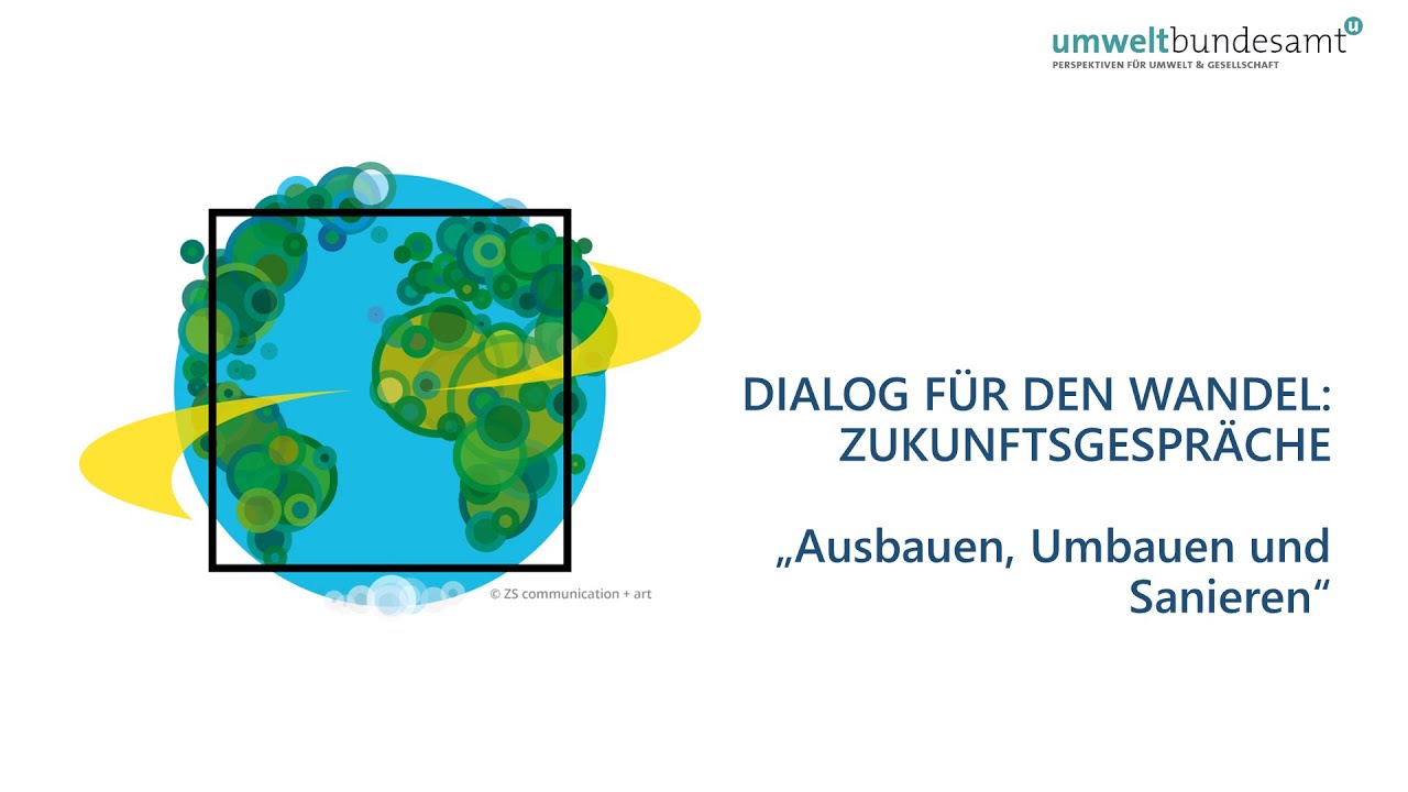 Dialog für den Wandel: Zukunftsgespräche - Ausbauen, Umbauen und Sanieren