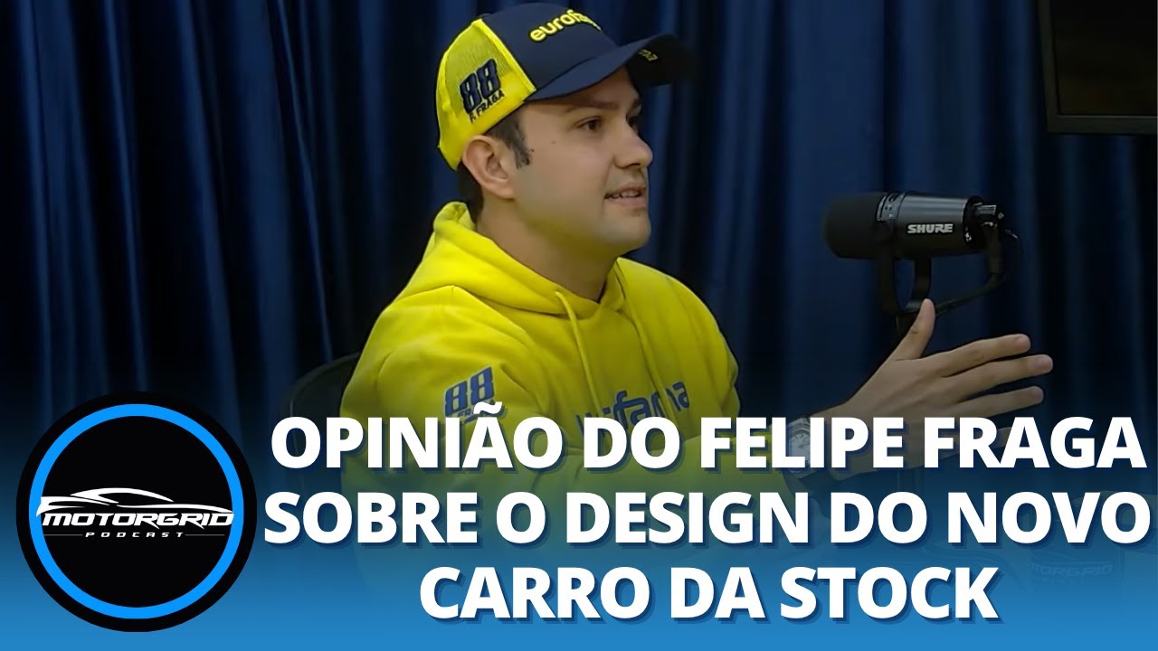 Opinião do Felipe Fraga sobre o design do novo carro da Stock | Motorgrid Podcast