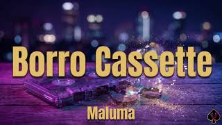 [10 Hours] - Borro Cassette - Maluma - Perfect Loop