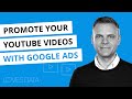 Promote Your YouTube Videos with Google Ads | Step-by-Step Tutorial To Get Video Views