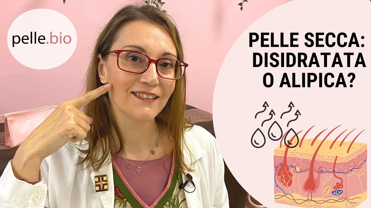 Pelle secca: disidratata o alipica? 