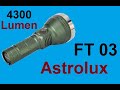 Astrolux FT 03 LED Taschenlampe mit 4300 Lumen Test Vorstellung Deutsch