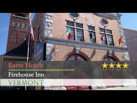 Firehouse Inn Barre Hotels Vermont Youtube