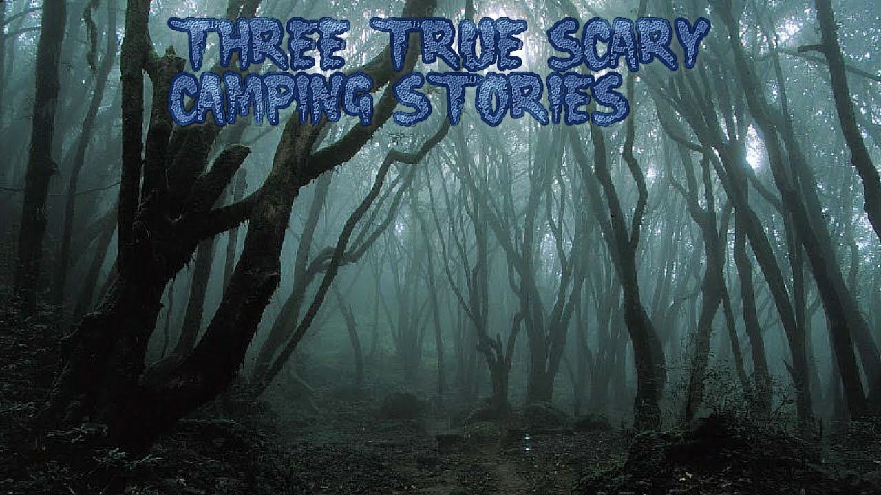 3 True Scary Camping Stories - YouTube