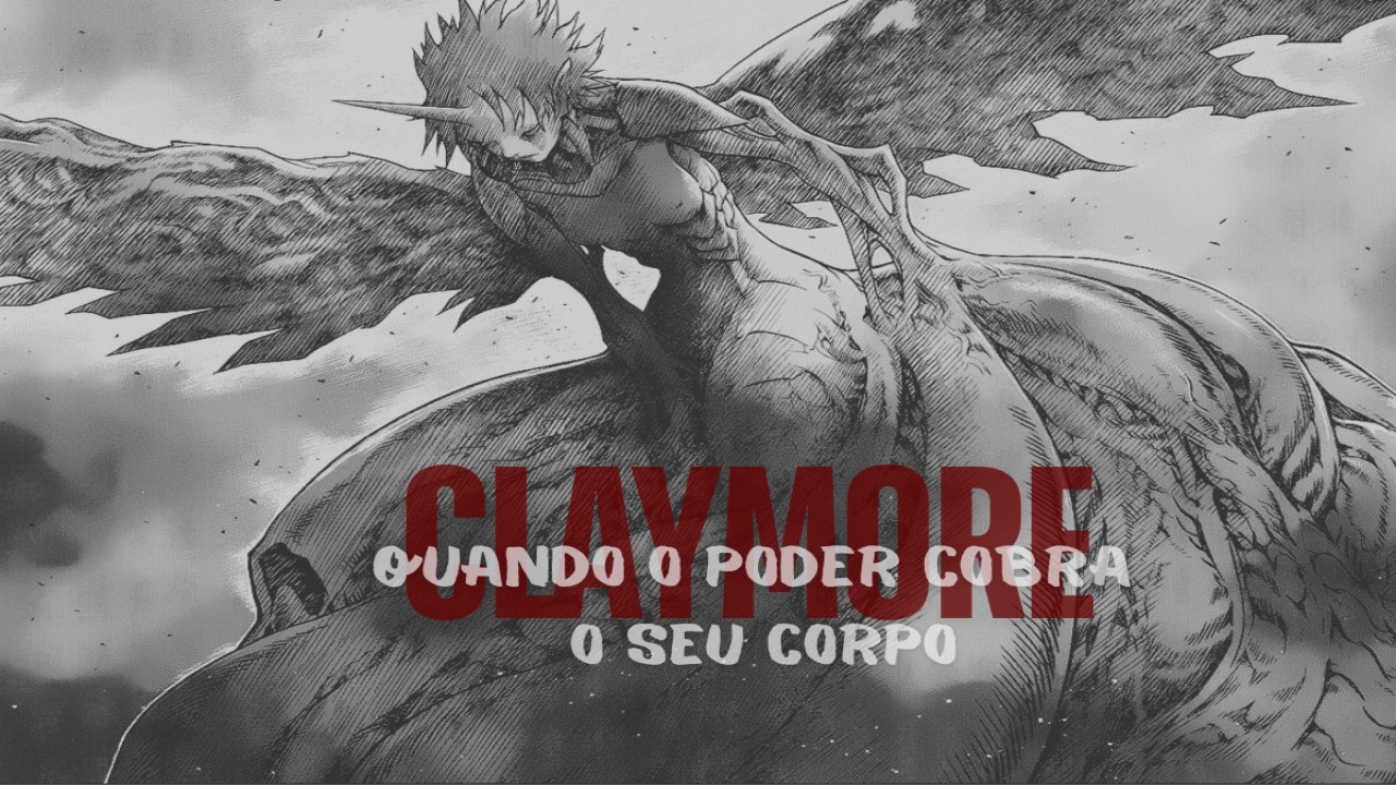 Entre monstros e humanas: a tragédia existencial de Claymore