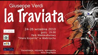 G. Verdi: &quot;La Traviata&quot;, Dariusz Mikulski (Conductor), Anna Długołęcka (Director), Stara Kopalnia