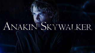 Anakin Skywalker | A Lost Soul