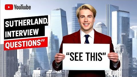 Sutherland jobs technical interview questions