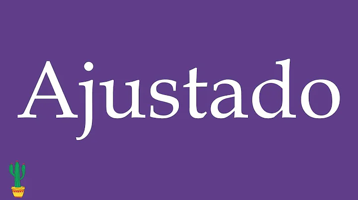 How to Pronounce ''Ajustado'' (Tight, Adjusted) Correctly in Spanish 🇲🇽
