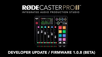 RØDECaster Pro II: Developer Update #3 (Beta Firmware 1.0.8)