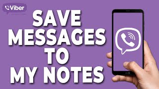 How to Save Viber Messages to My Notes