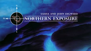 Sasha &amp; John Digweed - Northern Exposure (CD1)