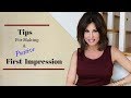 Tips For making A POSITIVE FIRST IMPRESSION