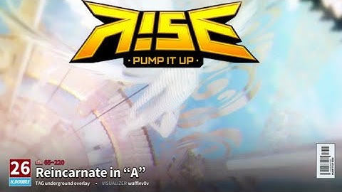 Pump It Up Rise Reincarnate in "A" HD26 [PIU]
