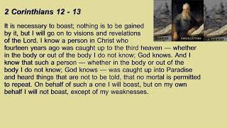 24. 2 Corinthians 12 - 13