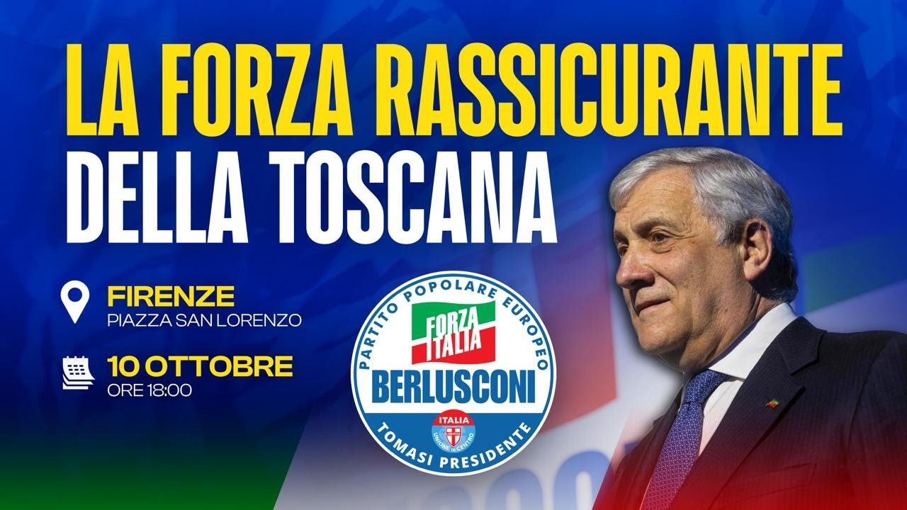 La Forza Rassicurante della Toscana - Antonio Tajani