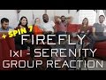 Firefly - 1x1 Serenity - Group Reaction + Spin 8!