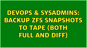 DevOps & SysAdmins: Backup ZFS snapshots to tape (both full and diff) (2 Solutions!!)