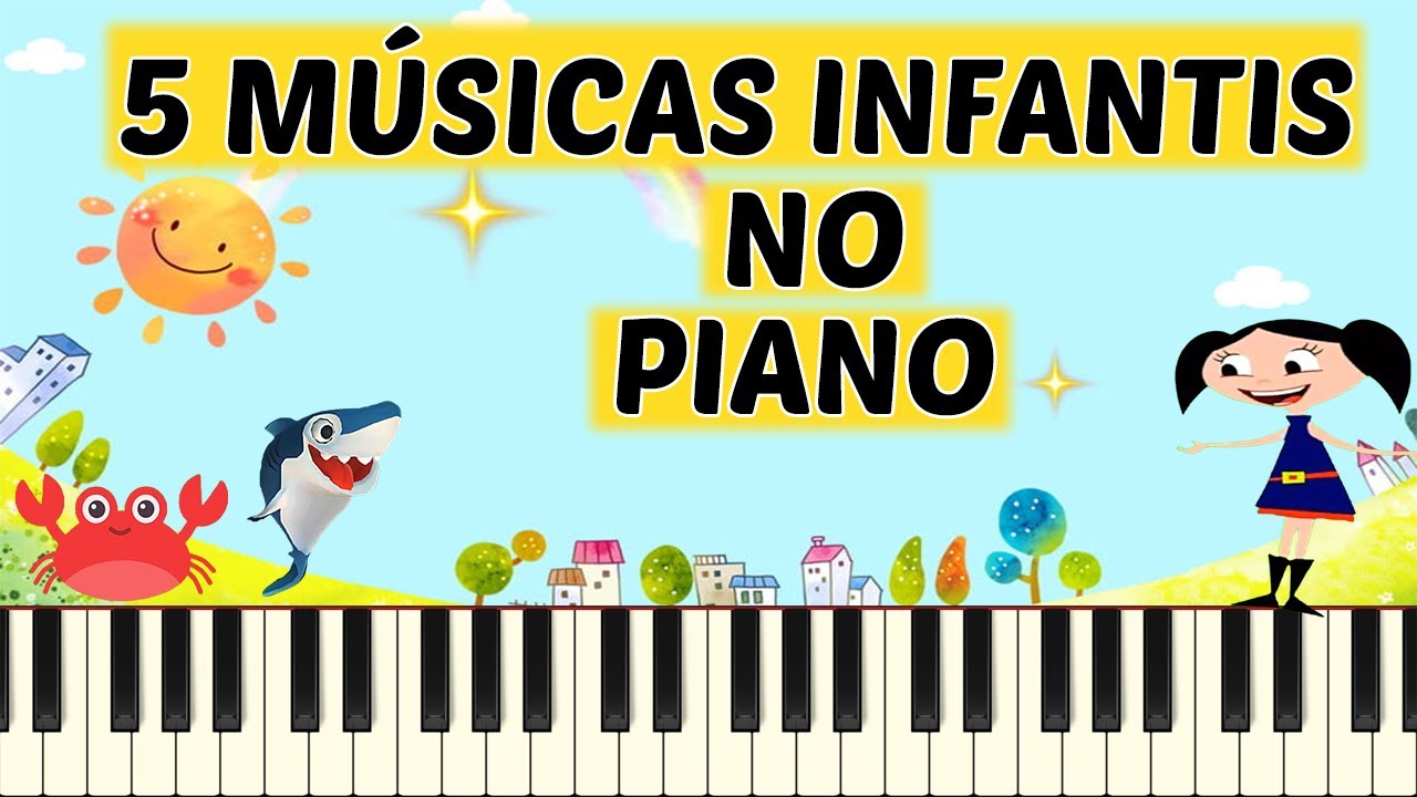 Musicas tocar em piano infantil