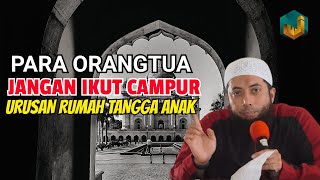 Wahai Para Orangtua Jangan Ikut Cdanur Urusan Rumah Tangga Anakanak Kita