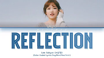 Lee Suhyun - "REFLECTION " - [Color Coded Lyrics Eng/Rom/Han/가사]