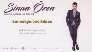 Sinan Özen - Gam-zedeyim Deva Bulmam (Official Lyric Video) Resimi