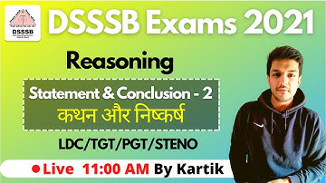 DSSSB Exams 2021| NEW BATCH | Statement & Conclusion - 2 | TGT/PGT/LDC/Steno | Kartik